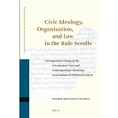 Civic Ideology, Organization, and Law in the Rule Scrolls: A Comparative Study of the Covenanters’ Sect and Contemporary Volunta