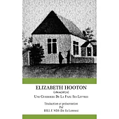 Elizabeth Hooton 1600 1672 Une Guerriere De La Paix: Ses Lettres