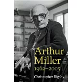 Arthur Miller: 1962-2005