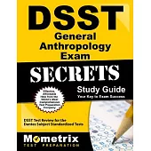 Dsst General Anthropology Exam Secrets Study Guide