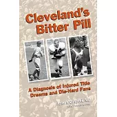 Cleveland’s Bitter Pill: A Diagnosis of Injured Title Dreams and Die-hard Fans