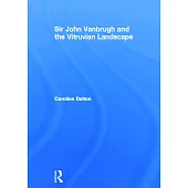 Sir John Vanbrugh and the Vitruvian Landscape