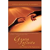 Gracia Infinita: Una Historia de Esperanza