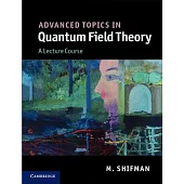 Advanced Topics in Quantum Field Theory: A Lecture Course