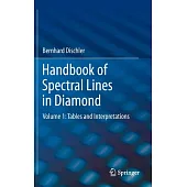 Handbook of Spectral Lines in Diamond: Volume 1: Tables and Interpretations