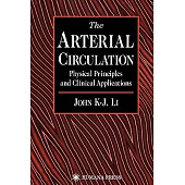 The Arterial Circulation: Physical Principles and Clinical Applications