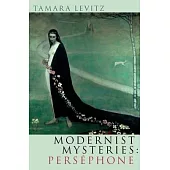 Modernist Mysteries: Persephone