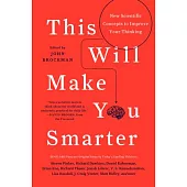 This Will Make You Smarter: New Scientific Concepts to Improve Your Thinking