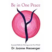 Be in One Peace: Essential Skills for Thriving in the New World