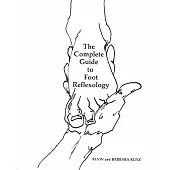 The Complete Guide to Foot Reflexology