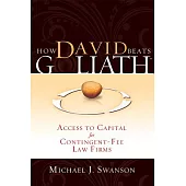 How David Beats Goliath: Access to Capital for Contingent-Fee Law Firms