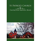 St. Patrick’s Church Centennial Memory Book