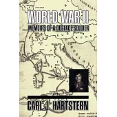 World War II Memoirs: Of a Dogface Soldier