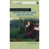 Newton and the Three Laws of Motion: Library Edition