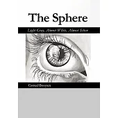 The Sphere: Light Gray, Almost White, Almost Silver