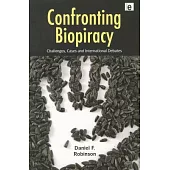 Confronting Biopiracy: Challenges, Cases and International Debates