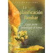 La planificacion familiar / The familiar planning: Guia Para Investigar El Tema Edicion Revisada / Guide to Investigate the Subj