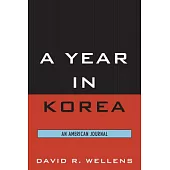 A Year in Korea: An American Journal