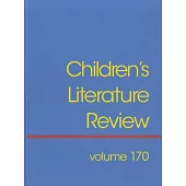Children’s Literature Review: Excerpts from Reviews, Criticism, and Commentary on Books for Children and Young People