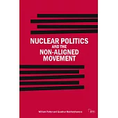 Nuclear Politics and the Non-Aligned Movement: Principles vs Pragmatism