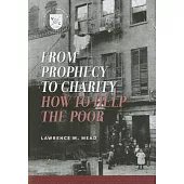 From Prophecy to Charity: How to Help the Poor