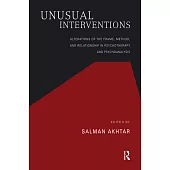 Unusual Interventions: Alterations of the Frame, Method, and Relationship in Psychotherapy and Psychoanalysis