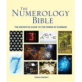 The Numerology Bible: The Definitive Guide to the Power of Numbers