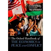 The Oxford Handbook of the Economics of Peace and Conflict