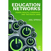 Education Networks: Power, Wealth, Cyberspace, and the Digital Mind