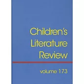 Children’s Literature Review: Excerpts from Reviews, Criticism, and Commentary on Books for Children and Young People
