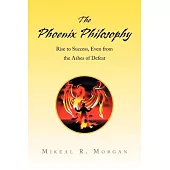 The Phoenix Philosophy