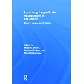 Improving Large-Scale Assessment in Education: Theory, Issues, and Practice