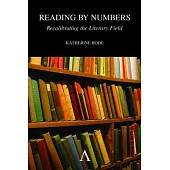 Reading by Numbers: Recalibrating the Literary Field