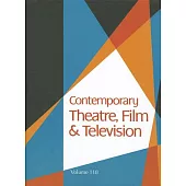 Contemporary Theatre, Film and Television: A Biographical Guide Featuring Performers, Directors, Writers, Producers, Designers,