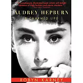 Audrey Hepburn: A Charmed Life