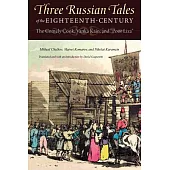 Three Russian Tales of the Eighteenth Century: The Comely Cook, Vanka Kain, and 