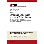 Language, Languages and New Technologies: Ict in the Service of Languages- Contributions to the Annual Conference 2010 of Efnil in Thessaloniki