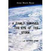 A Family Survives the Eye of the Storm: A Mother’s Story