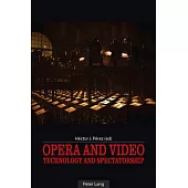 Opera and Video: Technology and Spectatorship