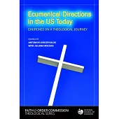 Ecumenical Directions in the United States Today: Churches on a Theological Journey