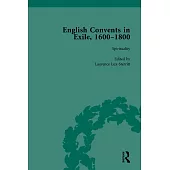 English Convents in Exile, 1600-1800, Part I