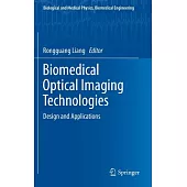 Biomedical Optical Imaging Technologies: Design and Applications