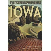 Grant Wood’s Iowa: A Visitor’s Guide