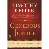 Generous Justice: How God’s Grace Makes Us Just