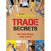 Trade Secrets: Fix Your Home Like a Pro!