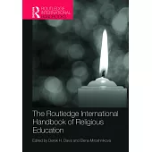 The Routledge International Handbook of Religious Education