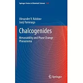 Chalcogenides: Metastability and Phase Change Phenomena