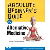 Absolute Beginner’s Guide to Alternative Medicine