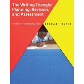 The Writing Triangle: Planning, Revision, and Assessment: A Fresh Look at Your Tired Writing Process