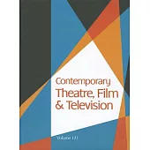 Contemporary Theatre, Film and Television: A Biographical Guide Featuring Performers, Directors, Writers, Producers, Designers,